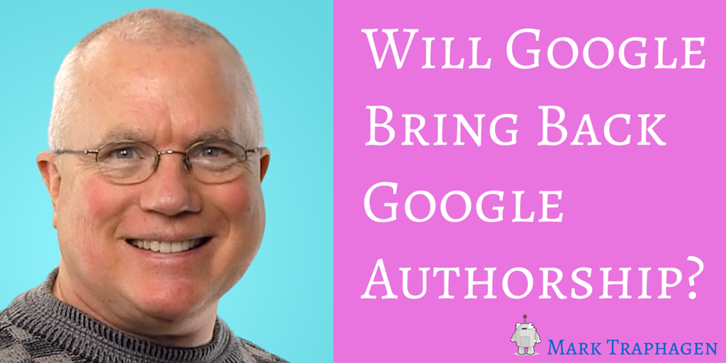 Will Google Bring Back Google Authorship?