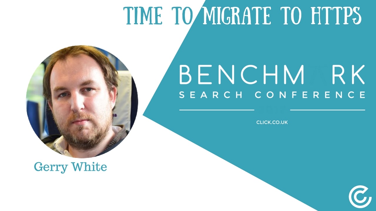 Benchmark Search Conference 2017 | Time to migrate to HTTPS