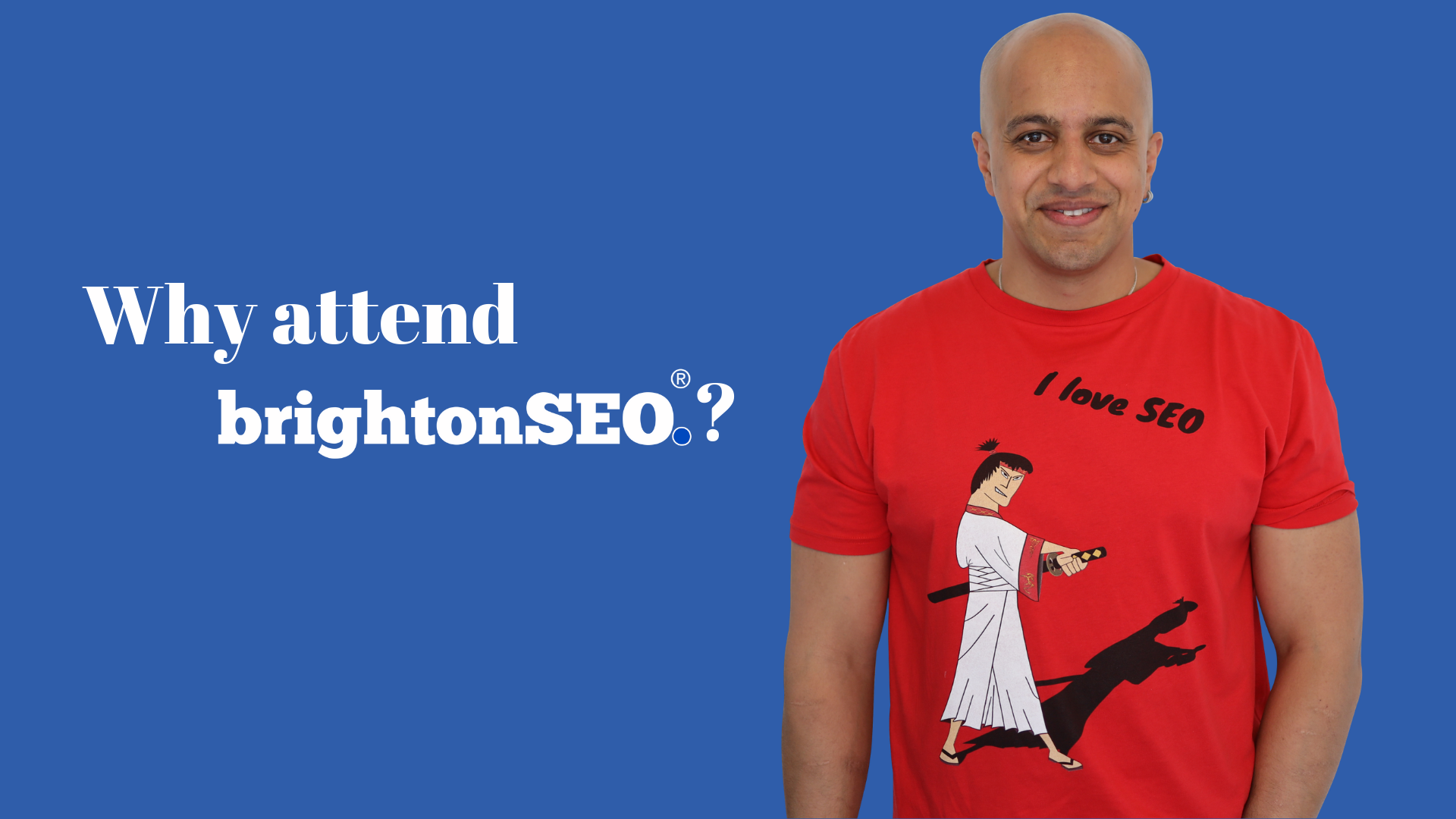Why attend BrightonSEO?